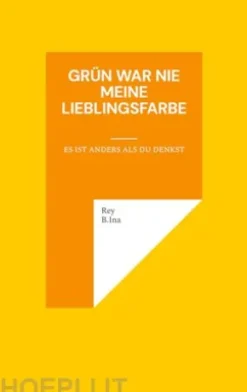 Grün war nie meine Lieblingsfarbe