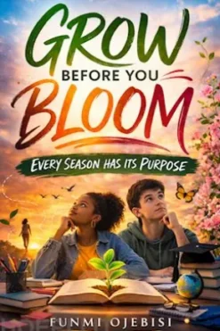 Grow Before You Bloom