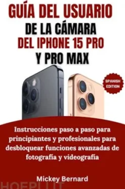 Guía del usuario de la cámara del iPhone 15 Pro y Pro Max