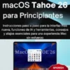 Guía del usuario de macOS Tahoe 26 para principiantes
