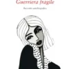 Guerriera fragile