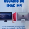 GUIA DO USUÁRIO DO iMAC M4