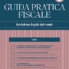 Guida Pratica Fiscale Revisione Legale dei Conti 2025 – Sistema Frizzera