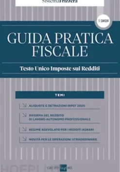 Guida Pratica Fiscale - TESTO UNICO IMPOSTE SUI REDDITI 2025 – Sistema Frizzera