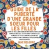 Guide de la Puberté d'une Grande Soeur pour les Filles