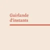 Guirlande d'instants