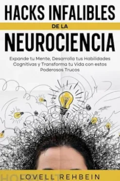 Hacks Infalibles de la Neurociencia