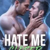 Hate Me Closer