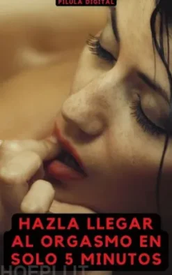 Hazla Llegar Al Orgasmo En Solo 5 Minutos