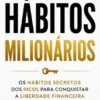 Hábitos Milionários