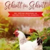 Hühnerhaltung Schritt für Schritt: Das Hühner Buch für Einsteiger - inkl. Tipps und Tricks rund um Haltung, Pflege, Futter, Rassen etc.
