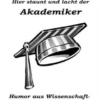 Hier staunt und lacht der Akademiker