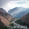 Hin und weg