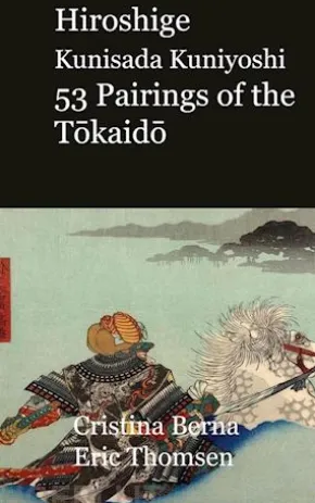 Hiroshige Kunisada Kuniyoshi 53 Pairings of the Tokaido