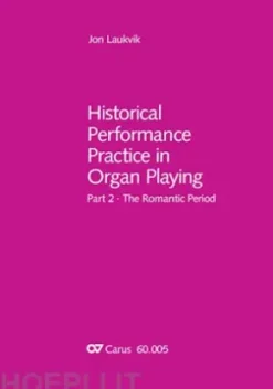 Historical Performance Practice in Organ Playing