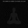 Holistic Health - The Complete Guide to Natural Healing