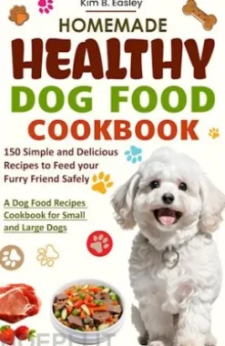 Homemade Healthy Dog Food Cookbook