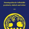 Homöopathische Selbsthilfe praktisch, einfach und sicher