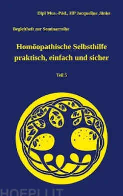Homöopathische Selbsthilfe praktisch, einfach und sicher