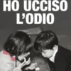 Ho Ucciso l'Odio