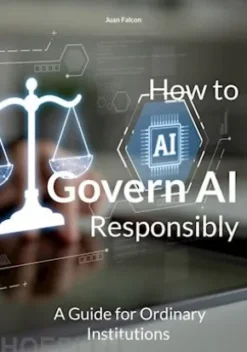 How to Govern AI Responsibly