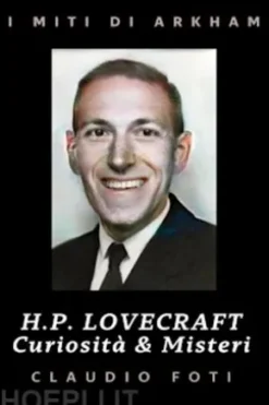 H. P. Lovecraft curiosità e misteri