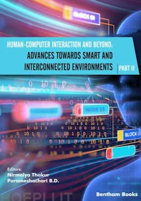 Human-Computer Interaction and Beyond: Advances Towards Smart and Interconnected Environments (Part II)