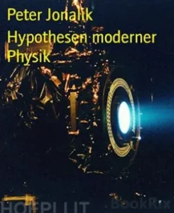 Hypothesen moderner Physik