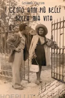 I 100 anni più belli della mia vita