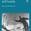 I conquistatori dell’inutile