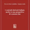 I contratti derivati italiani, anche in una prospettiva di common law - e-Book