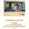 Ilaria o la conquista della disobbedienza