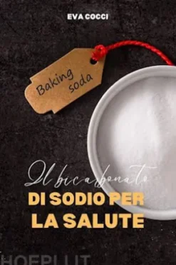 Il Bicarbonato Di Sodio Per La Salute