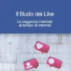 Il Budo dei Like - La saggezza marziale al tempo di Internet