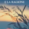 Il cuore e la ragione