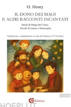 Il dono dei Magi e altri racconti incantati