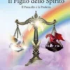 Il Figlio dello Spirito - Il Prescelto e la Profezia