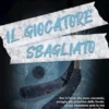 Il giocatore sbagliato
