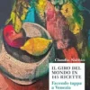 Il giro del mondo in 145 ricette