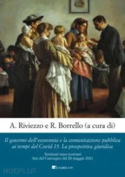 Il governo dell'economia e la comunicazione ai tempi del Covid. La prospettiva giuridica