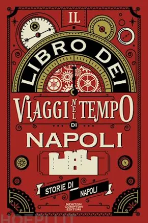 Il libro dei viaggi nel tempo di Napoli