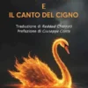 Il libro del cieco e Il canto del cigno