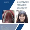 Illustrated Pediatric DentistryPart 2