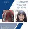 Illustrated Pediatric Dentistry - Part 3