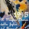 1945 - Il Magico Diario della figlia del Bersagliere