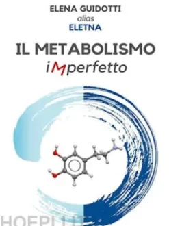 Il metabolismo imperfetto