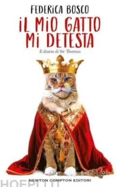Il mio gatto mi detesta. il diario di Sir Thomas