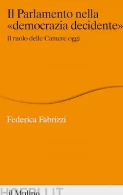 Il Parlamento nella "democrazia decidente"