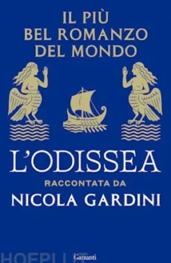 Il più bel romanzo del mondo. L’Odissea raccontata da Nicola Gardini