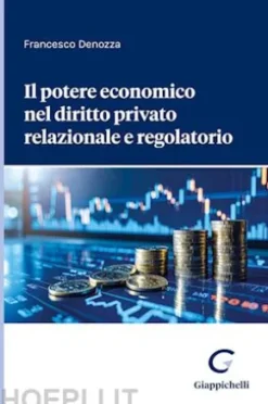 Il potere economico nel diritto privato relazionale e regolatorio